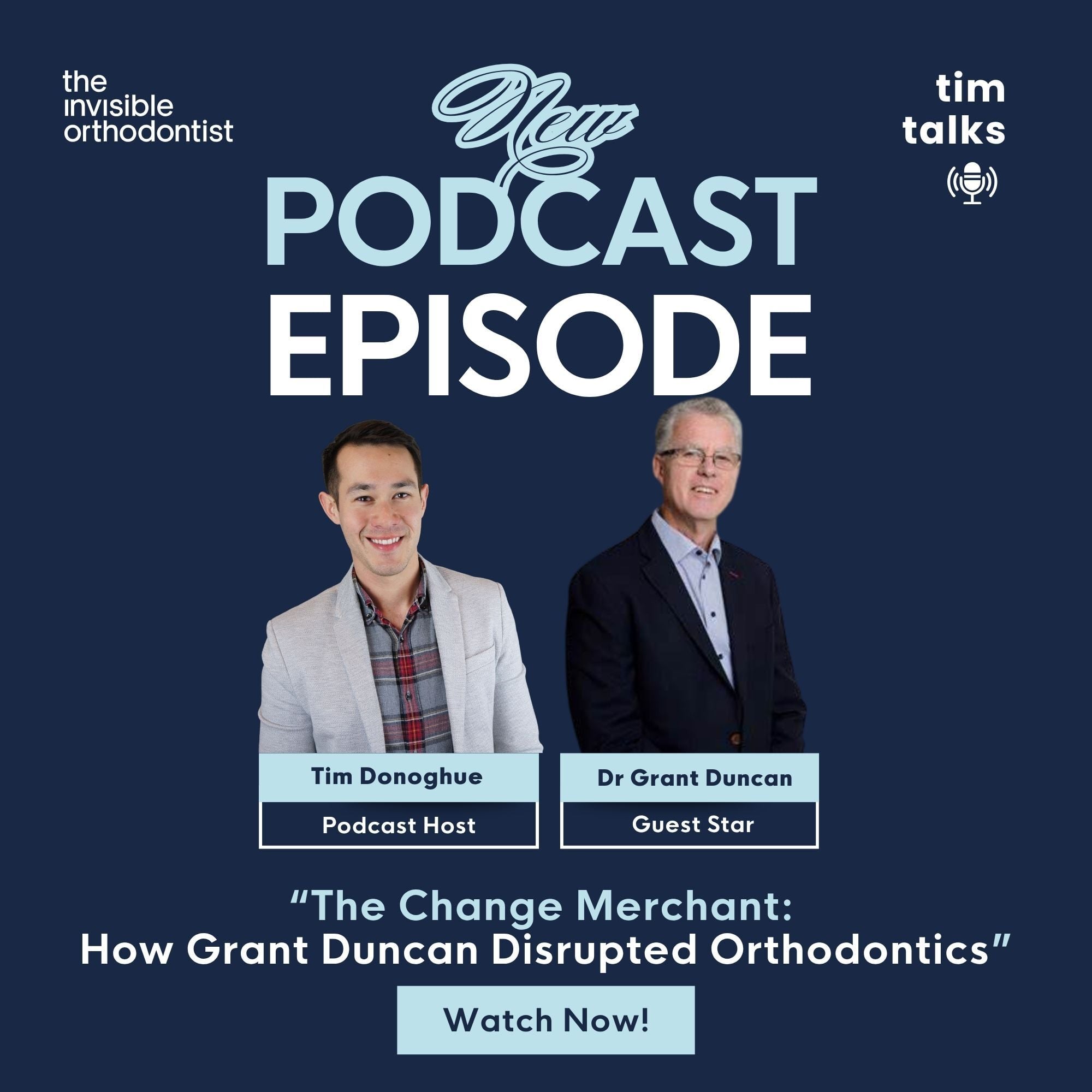 The Change Merchant: How Dr Grant Duncan Disrupted Orthodontics episode artwork
